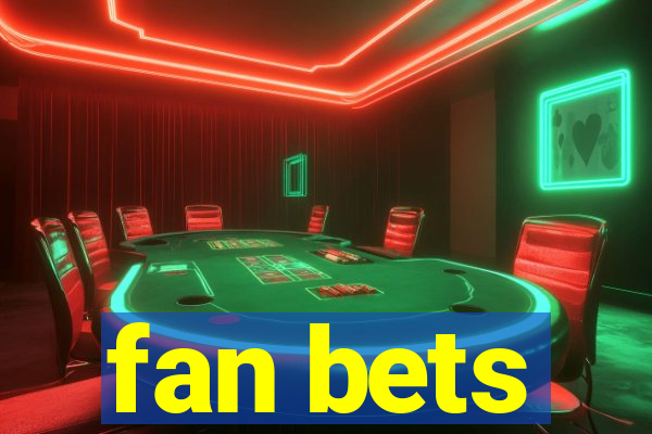 fan bets